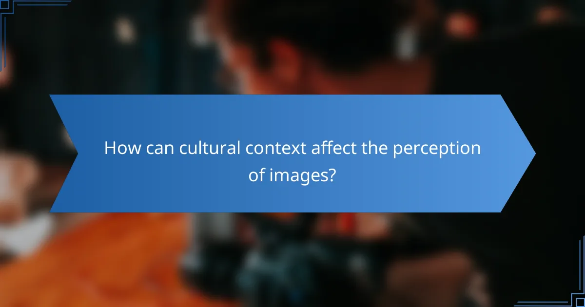 How can cultural context affect the perception of images?