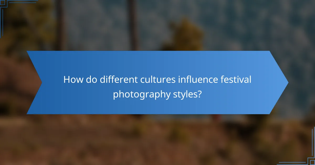 How do different cultures influence festival photography styles?