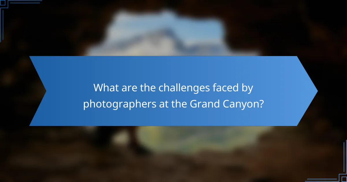 What are the challenges faced by photographers at the Grand Canyon?
